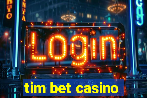 tim bet casino